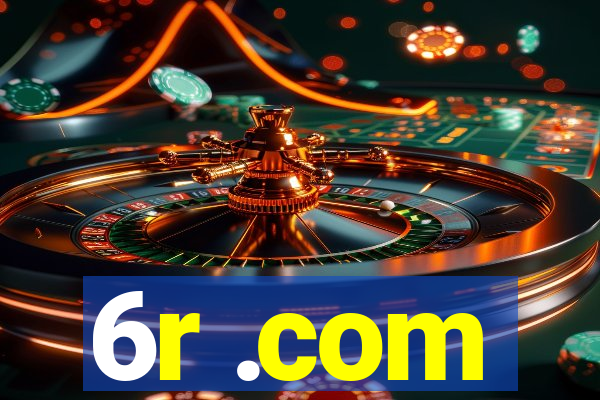 6r .com